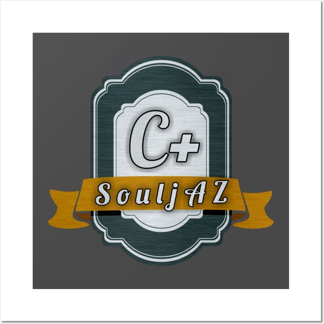 C+ SouljAZ 4 Life Wall Art by Cplus928